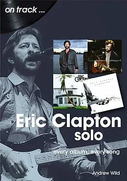 E-Book (epub) Eric Clapton Solo von Andrew Wild