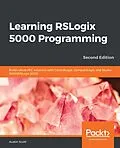 E-Book (epub) Learning RSLogix 5000 Programming von Scott Austin Scott