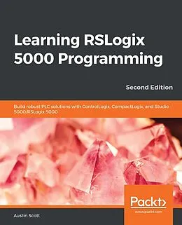 E-Book (epub) Learning RSLogix 5000 Programming von Scott Austin Scott
