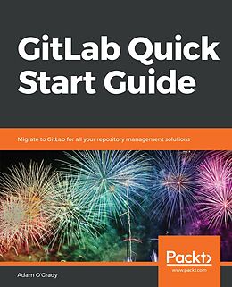E-Book (epub) GitLab Quick Start Guide von Adam O'Grady