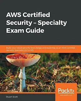 E-Book (epub) AWS Certified Security - Specialty Exam Guide von Scott Stuart Scott