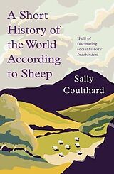 Couverture cartonnée A Short History of the World According to Sheep de Coulthard Sally