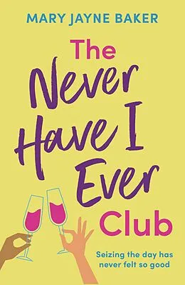 E-Book (epub) The Never Have I Ever Club von Mary Jayne Baker