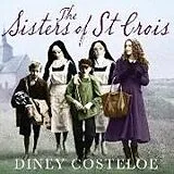 Audio CD (CD/SACD) The Sisters of St Croix von Costeloe Diney