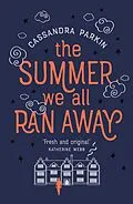 E-Book (epub) Summer We All Ran Away von Cassandra Parkin