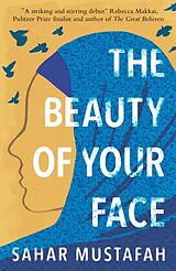 Kartonierter Einband (Kt) The Beauty of Your Face von Sahar Mustafah