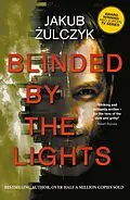 E-Book (epub) Blinded by the Lights von Jakub Zulczyk