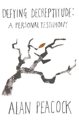 E-Book (epub) Defying Decrepitude von Alan Peacock