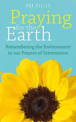 E-Book (epub) Praying for the Earth von Rob Kelsey