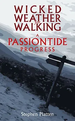 E-Book (epub) Wicked Weather for Walking von Stephen Platten