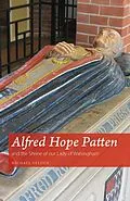 E-Book (epub) Alfred Hope Patten and the Shrine of our Lady of Walsingham von Michael Yelton
