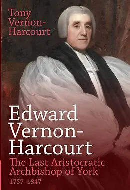 E-Book (epub) Edward Vernon-Harcourt von Tony Vernon-Harcourt