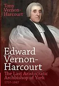 E-Book (epub) Edward Vernon-Harcourt von Tony Vernon-Harcourt