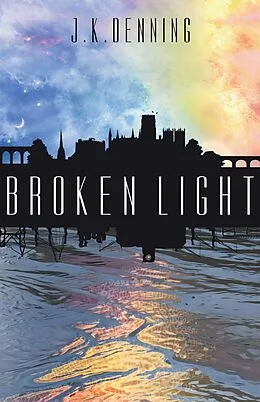 E-Book (epub) Broken Light von Jennifer Denning