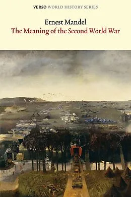 E-Book (epub) The Meaning of the Second World War von Ernest Mandel