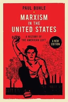 ePUB Marxism in the United States von Paul Buhle