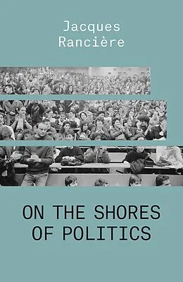 E-Book (epub) On the Shores of Politics von Jacques Rancière