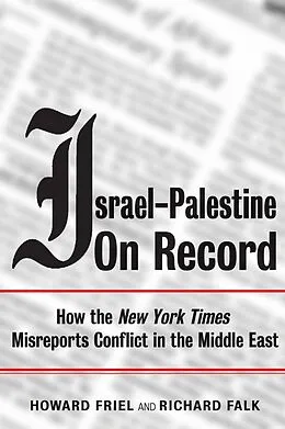 E-Book (epub) Israel-Palestine on Record von Howard Friel, Richard Falk