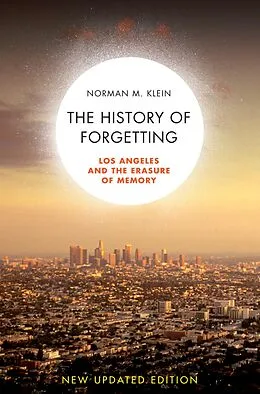 E-Book (epub) The History of Forgetting von Norman M Klein