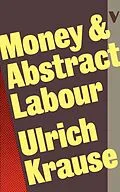 E-Book (epub) Money and Abstract Labour von Ulrich Krause