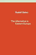 E-Book (epub) The Alternative in Eastern Europe von Rudolf Bahro