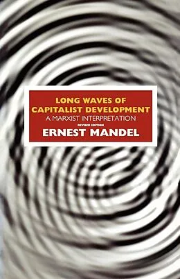 E-Book (epub) Long Waves of Capitalist Development von Ernest Mandel
