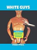 E-Book (epub) White Guys von Fred Pfeil