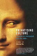 E-Book (epub) Privatising Culture von Chin-Tao Wu