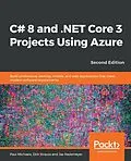 E-Book (epub) C# 8 and .NET Core 3 Projects Using Azure von Michaels Paul Michaels