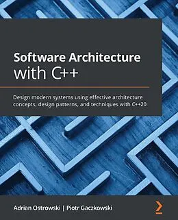 E-Book (epub) Software Architecture with C++ von Adrian Ostrowski, Piotr Gaczkowski