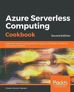 E-Book (epub) Azure Serverless Computing Cookbook, von Praveen Kumar Sreeram