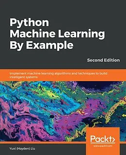 ePUB Python Machine Learning By Example von Liu Yuxi (Hayden) Liu
