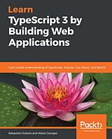 eBook (epub) Learn TypeScript 3 by Building Web Applications de Dubois Sebastien Dubois