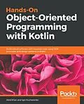 E-Book (epub) Hands-On Object-Oriented Programming with Kotlin von Abid Khan, Igor Kucherenko