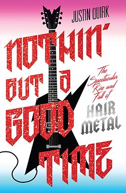 eBook (epub) Nothin' But a Good Time de Justin Quirk