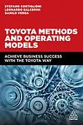 E-Book (epub) Toyota Methods and Operating Models von Stefano Cortiglioni, Leonardo Salcerini, Danilo Verga