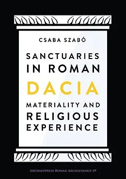 E-Book (pdf) Sanctuaries in Roman Dacia von Csaba Szabo