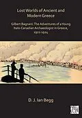 E-Book (pdf) Lost Worlds of Ancient and Modern Greece von D. J. Ian Begg