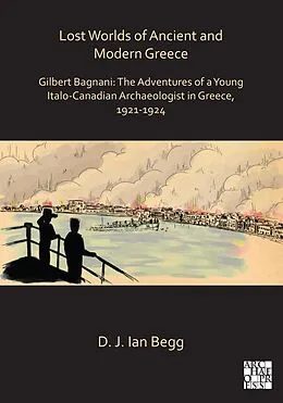 E-Book (pdf) Lost Worlds of Ancient and Modern Greece von D. J. Ian Begg