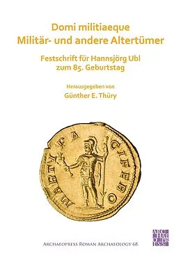 E-Book (pdf) Domi militiaeque: Militar- und andere Altertumer von Gunther E. Thury