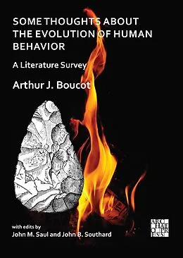 E-Book (pdf) Some Thoughts about the Evolution of Human Behavior: A Literature Survey von Arthur J. Boucot