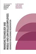 E-Book (pdf) Managing Technology and Middle- and Low-skilled Employees von Claretha Hughes