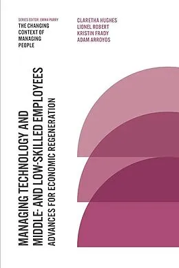E-Book (pdf) Managing Technology and Middle- and Low-skilled Employees von Claretha Hughes
