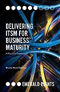 E-Book (pdf) Delivering ITSM for Business Maturity von Beverly Weed-Schertzer