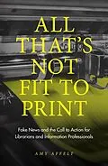 ePUB All That's Not Fit to Print von Amy Affelt