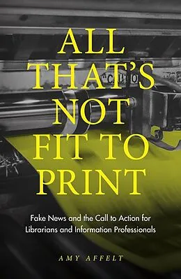 ePUB All That's Not Fit to Print von Amy Affelt