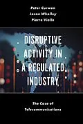E-Book (epub) Disruptive Activity in a Regulated Industry von Peter Curwen