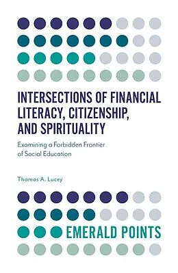 E-Book (epub) Intersections of Financial Literacy, Citizenship, and Spirituality von Thomas A. Lucey