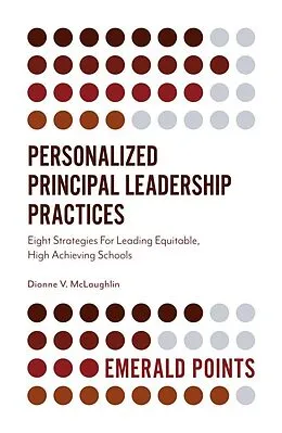 E-Book (pdf) Personalized Principal Leadership Practices von Dionne V. McLaughlin