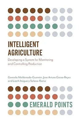 E-Book (pdf) Intelligent Agriculture von Gonzalo Maldonado-Guzman